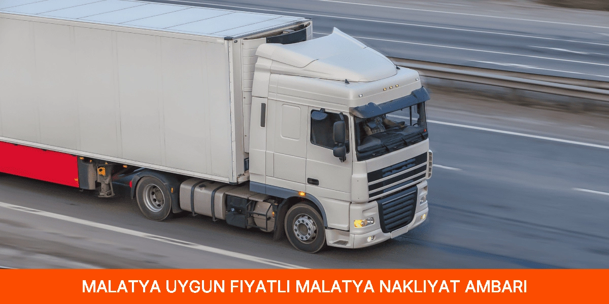 Uygun Fiyatlı Malatya Nakliyat Ambarı